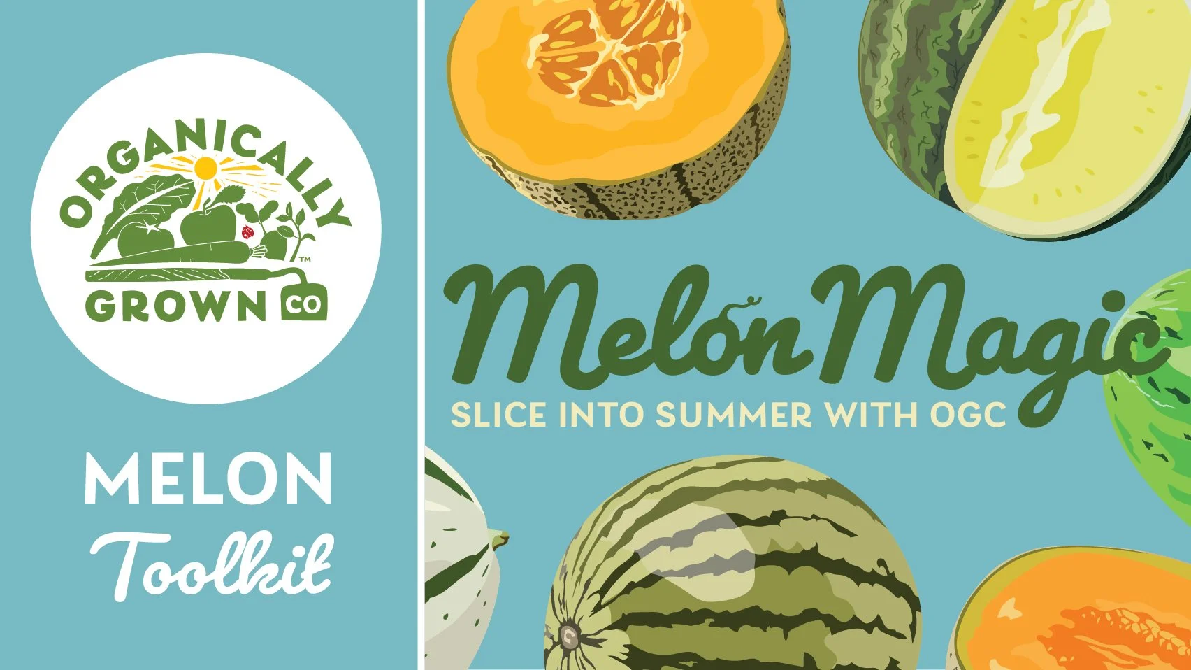 Melon Toolkit — Organically Grown Company